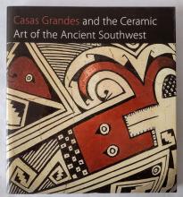 Casas Grandes And the Ceramic Art of the Ancient Southwest front cover